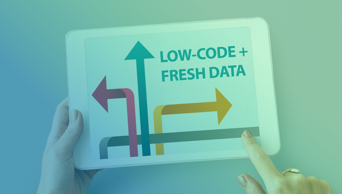 Low code fresh data